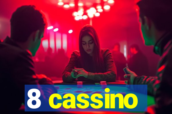 8 cassino